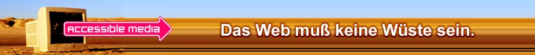 Computer mit Pfeil accessible media und der Aufschrift: Das Web muss keine W�ste sein